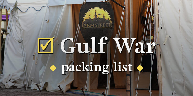 Gulf War is almost here: are you ready? (packing list)